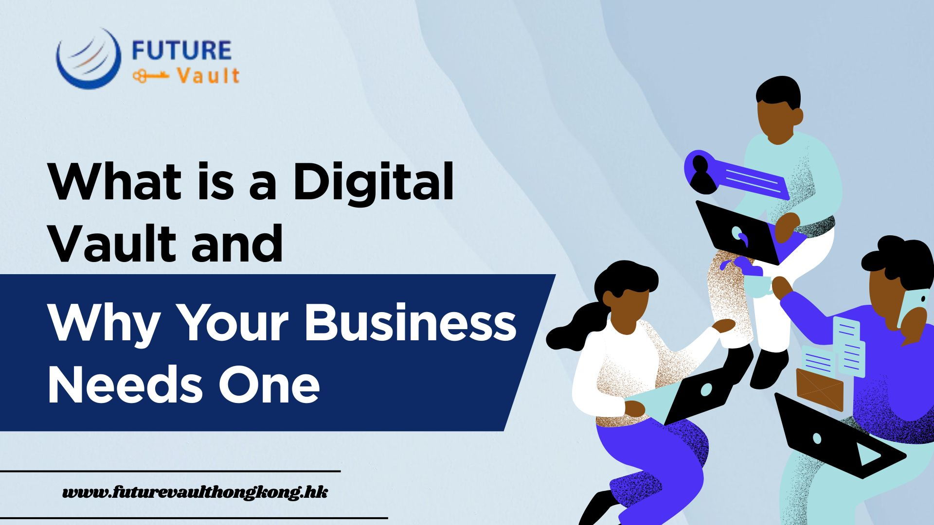 What is a Digital Vault and Why Your Business Needs One